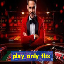 play only flix